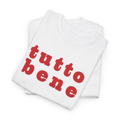 SPECIAL EDITION | Tutto Bene Unisex T-Shirt