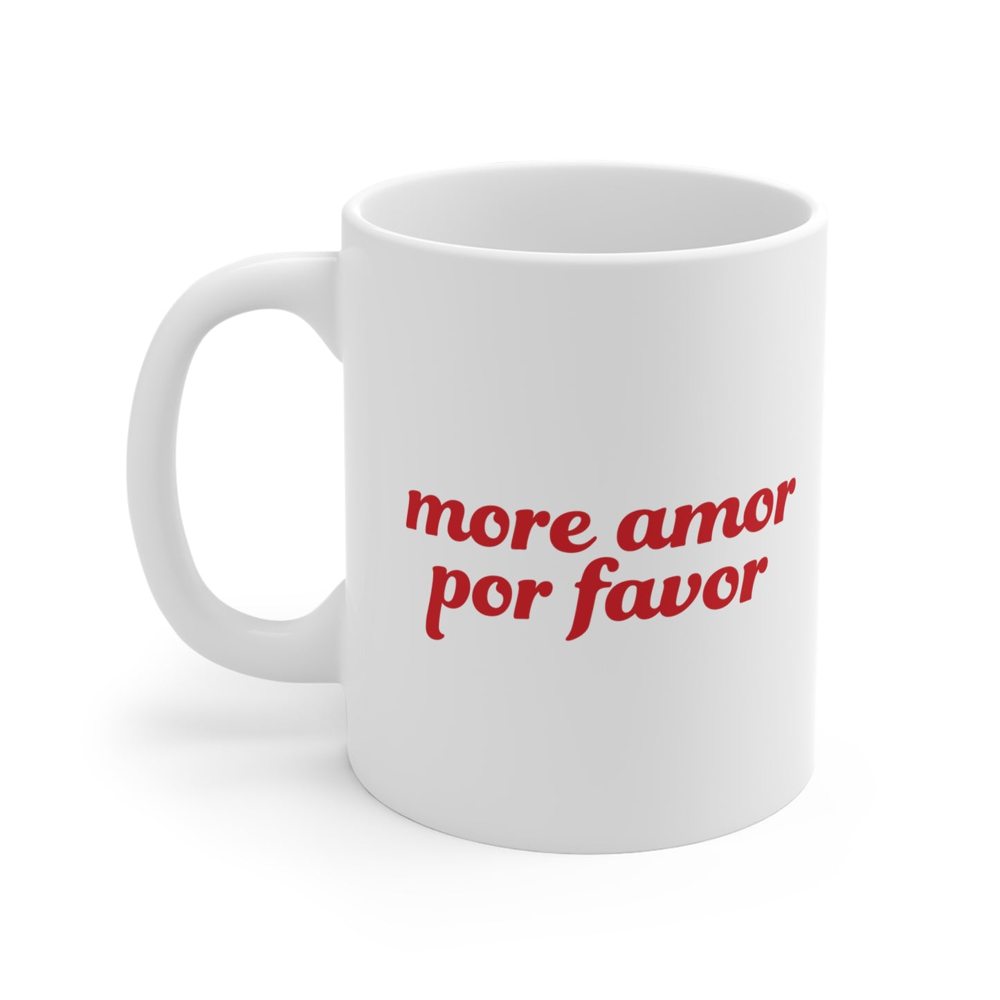 More amor Ceramic Mug 11oz & 15 oz