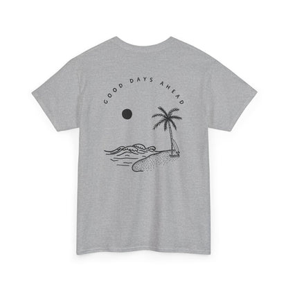 13 | Good days ahead Unisex Shirt